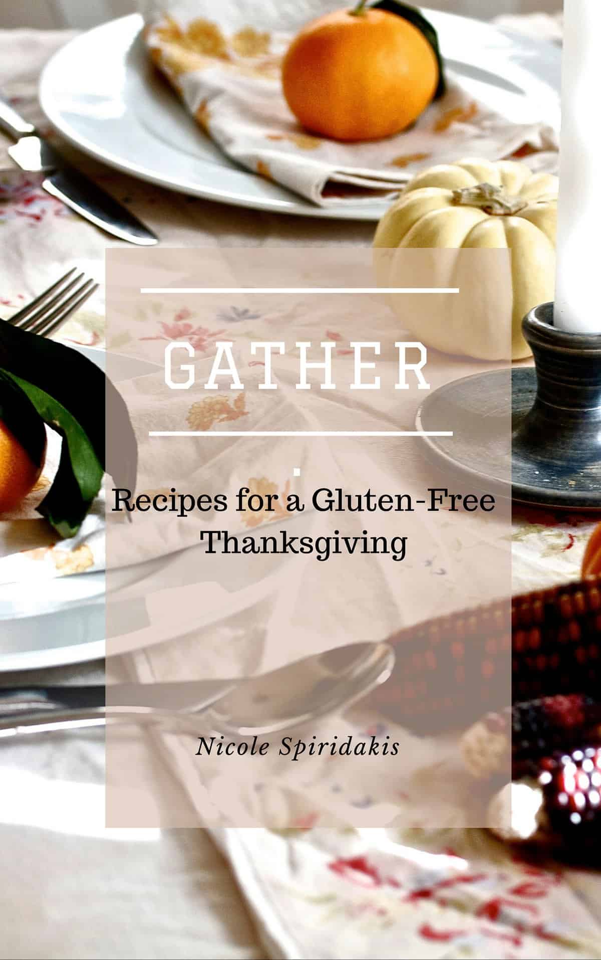 Gather: Recipes for A Gluten-Free Thanksgiving